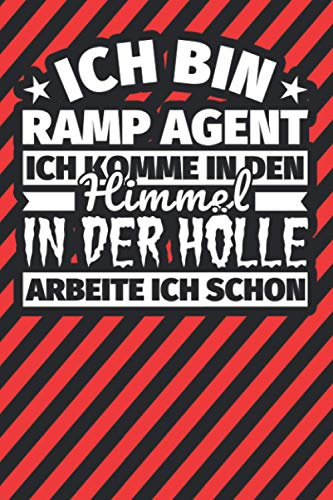 Notitzbuch liniert: Ich bin Ramp Agent - Ich komme in den Himmel. In der Hölle arbeite ich schon Notitzbuch liniert: Ich bin Ramp Agent - Ich komme in den Himmel. In der Hölle arbeite ich schon von Independently published
