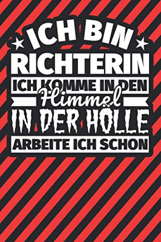 Notitzbuch liniert: Ich bin Richterin - Ich komme in den Himmel. In der Hölle arbeite ich schon Notitzbuch liniert: Ich bin Richterin - Ich komme in den Himmel. In der Hölle arbeite ich schon von Independently published