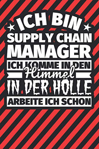 Notitzbuch liniert: Ich bin Supply Chain Manager - Ich komme in den Himmel. In der Hölle arbeite ich schon Notitzbuch liniert: Ich bin Supply Chain Manager - Ich komme in den Himmel. In der Hölle arbeite ich schon von Independently published