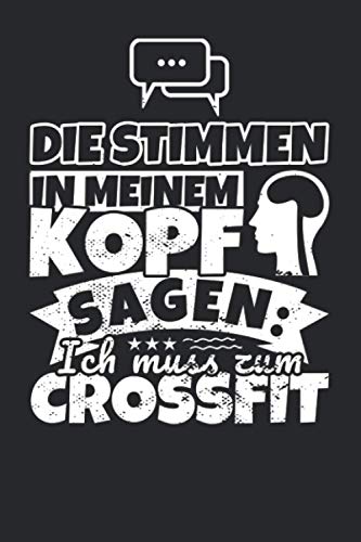 Notizbuch liniert: Die Stimmen in meinem Kopf sagen, ich muss zum CrossFit
