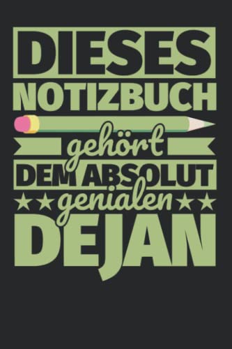 Notizbuch liniert: Dieses Notizbuch gehört dem absolut genialen Dejan