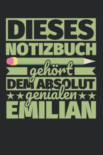 Notizbuch liniert: Dieses Notizbuch gehört dem absolut genialen Emilian Notizbuch liniert: Dieses Notizbuch gehört dem absolut genialen Emilian