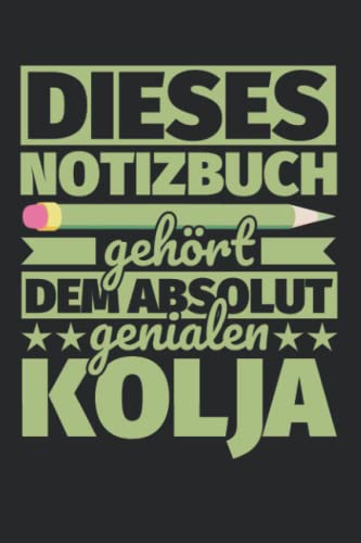 Notizbuch liniert: Dieses Notizbuch gehört dem absolut genialen Kolja Notizbuch liniert: Dieses Notizbuch gehört dem absolut genialen Kolja von Independently published