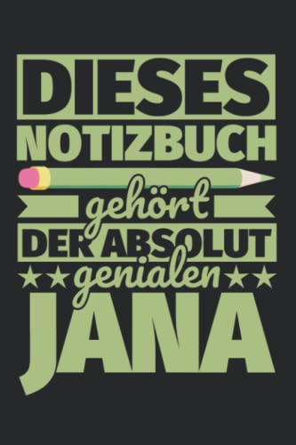 Notizbuch liniert: Dieses Notizbuch gehört der absolut genialen Jana von Independently published