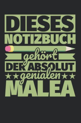 Notizbuch liniert: Dieses Notizbuch gehört der absolut genialen Malea Notizbuch liniert: Dieses Notizbuch gehört der absolut genialen Malea von Independently published