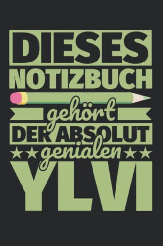 Notizbuch liniert: Dieses Notizbuch gehört der absolut genialen Ylvi