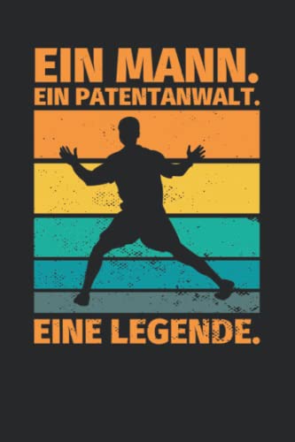 Notizbuch liniert: Ein Mann. Ein Patentanwalt. Eine Legende. Notizbuch liniert: Ein Mann. Ein Patentanwalt. Eine Legende. von Independently published