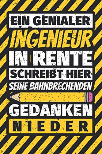 Notizbuch liniert: Ingenieur in Rente schreibt hier bahnbrechende Gedanken nieder Notizbuch liniert: Ingenieur in Rente schreibt hier bahnbrechende Gedanken nieder von Independently published