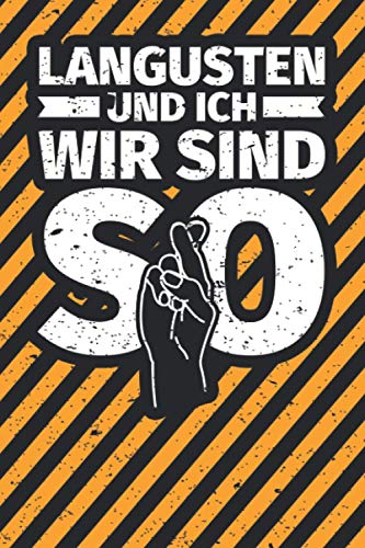 Notizbuch liniert: Langusten und ich wir sind so Notizbuch liniert: Langusten und ich wir sind so