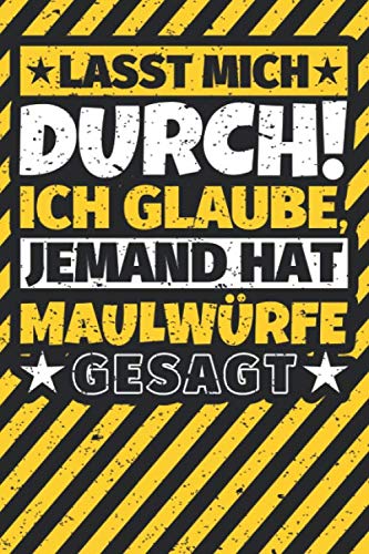 Notizbuch liniert: Lasst mich durch! Ich glaube, jemand hat Maulwürfe gesagt Notizbuch liniert: Lasst mich durch! Ich glaube, jemand hat Maulwürfe gesagt von Independently published
