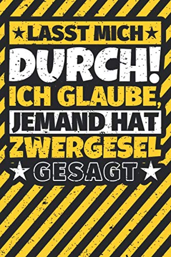 Notizbuch liniert: Lasst mich durch! Ich glaube, jemand hat Zwergesel gesagt Notizbuch liniert: Lasst mich durch! Ich glaube, jemand hat Zwergesel gesagt von Independently published