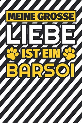 Notizbuch liniert: Meine große Liebe ist ein Barsoi