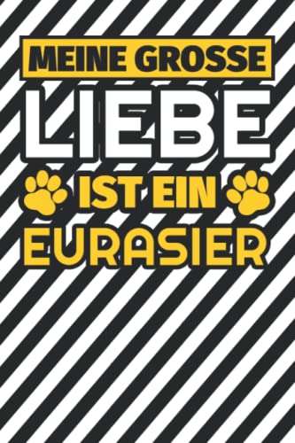 Notizbuch liniert: Meine große Liebe ist ein Eurasier Notizbuch liniert: Meine große Liebe ist ein Eurasier von Independently published