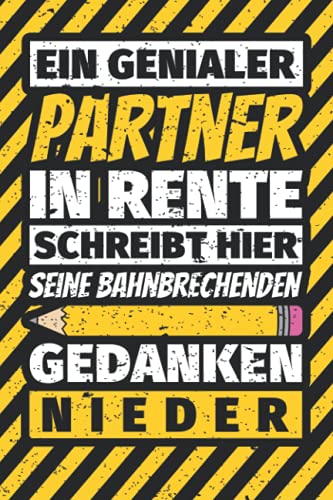 Notizbuch liniert: Partner in Rente schreibt hier bahnbrechende Gedanken nieder Notizbuch liniert: Partner in Rente schreibt hier bahnbrechende Gedanken nieder von Independently published