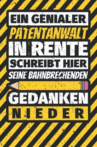 Notizbuch liniert: Patentanwalt in Rente schreibt hier bahnbrechende Gedanken nieder Notizbuch liniert: Patentanwalt in Rente schreibt hier bahnbrechende Gedanken nieder