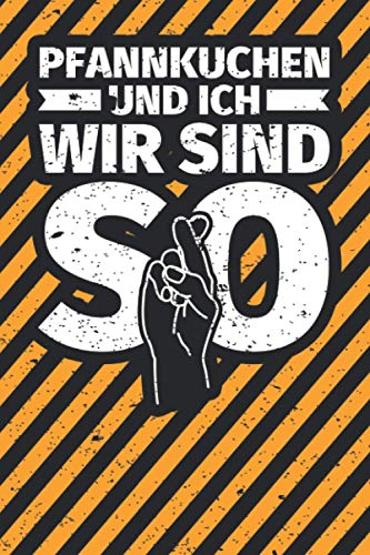 Notizbuch liniert: Pfannkuchen und ich wir sind so
