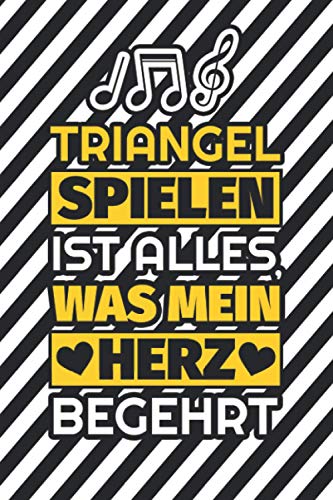 Notizbuch liniert: Triangel spielen ist alles, was mein Herz begehrt Notizbuch liniert: Triangel spielen ist alles, was mein Herz begehrt von Independently published