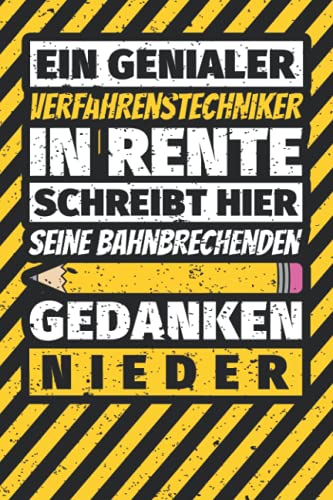 Notizbuch liniert: Verfahrenstechniker in Rente schreibt hier bahnbrechende Gedanken nieder Notizbuch liniert: Verfahrenstechniker in Rente schreibt hier bahnbrechende Gedanken nieder von Independently published