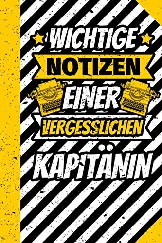 Notizbuch liniert: Wichtige Notizen einer vergesslichen Kapitänin Notizbuch liniert: Wichtige Notizen einer vergesslichen Kapitänin von Independently published