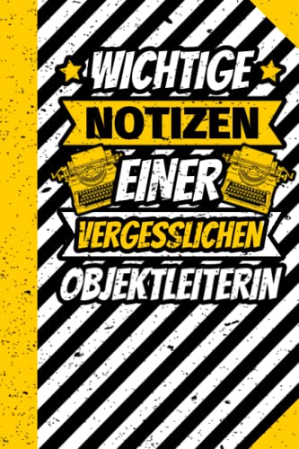 Notizbuch liniert: Wichtige Notizen einer vergesslichen Objektleiterin Notizbuch liniert: Wichtige Notizen einer vergesslichen Objektleiterin von Independently published