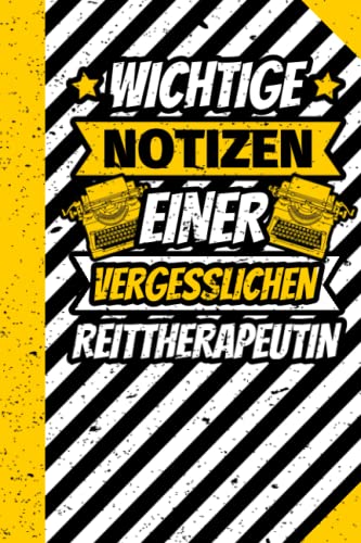 Notizbuch liniert: Wichtige Notizen einer vergesslichen Reittherapeutin Notizbuch liniert: Wichtige Notizen einer vergesslichen Reittherapeutin von Independently published