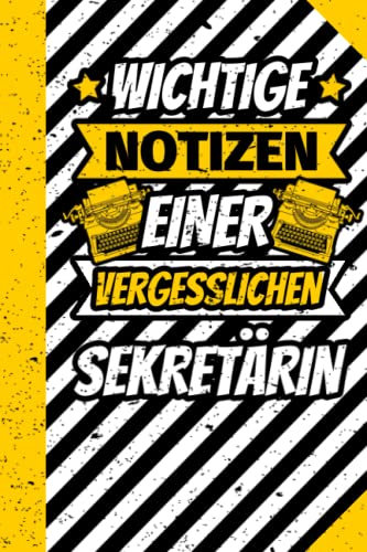 Notizbuch liniert: Wichtige Notizen einer vergesslichen Sekretärin Notizbuch liniert: Wichtige Notizen einer vergesslichen Sekretärin von Independently published