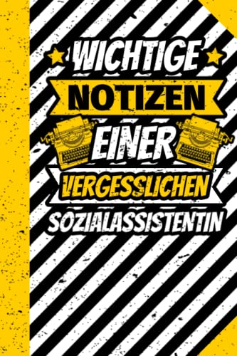 Notizbuch liniert: Wichtige Notizen einer vergesslichen Sozialassistentin Notizbuch liniert: Wichtige Notizen einer vergesslichen Sozialassistentin von Independently published