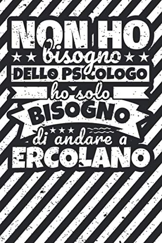 Taccuino foderato: Non ho bisogno dello psicologo ho solo bisogno di andare a Ercolano Taccuino foderato: Non ho bisogno dello psicologo ho solo bisogno di andare a Ercolano von Independently published