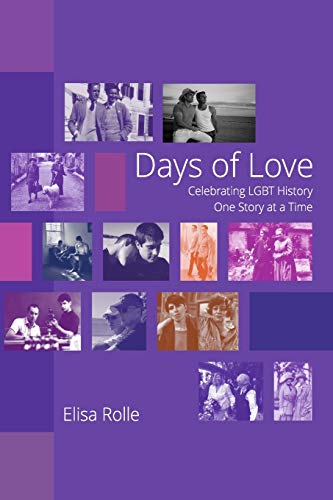 Days of Love: Celebrating LGBT History One Story at a Time von Blurb