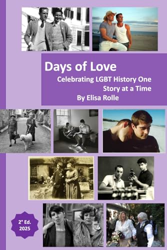 Days of Love: Celebrating LGBT History One Story at a Time Days of Love: Celebrating LGBT History One Story at a Time von Independently published