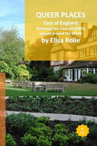 Queer Places: East of England: Retracing the steps of LGBTQ people around the world (Queer Places: Retracing the steps of LGBTQ people around the world) Queer Places: East of England: Retracing the steps of LGBTQ people around the world (Queer Places: Retracing the steps of LGBTQ people around the world) von Independently published
