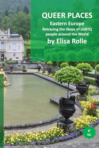 Queer Places: Eastern Europe: Retracing the steps of LGBTQ people around the world (Queer Places: Retracing the steps of LGBTQ people around the world) Queer Places: Eastern Europe: Retracing the steps of LGBTQ people around the world (Queer Places: Retracing the steps of LGBTQ people around the world) von Independently published