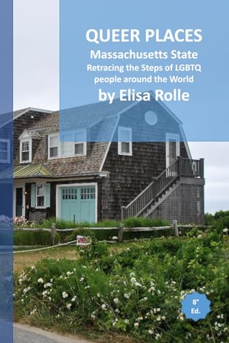 Queer Places: Eastern Time Zone (Massachusetts): Retracing the steps of LGBTQ people around the world (Queer Places: Retracing the steps of LGBTQ people around the world) von Independently published