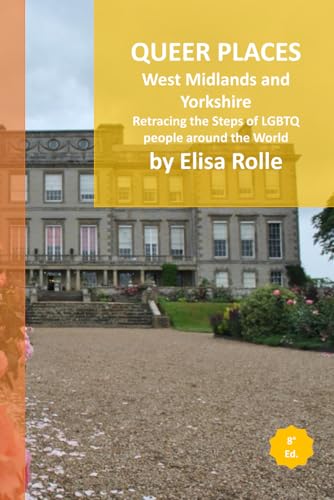 Queer Places: England (West Midlands and Yorkshire and the Humber): Retracing the steps of LGBTQ people around the world (Queer Places: Retracing the steps of LGBTQ people around the world) von Independently published