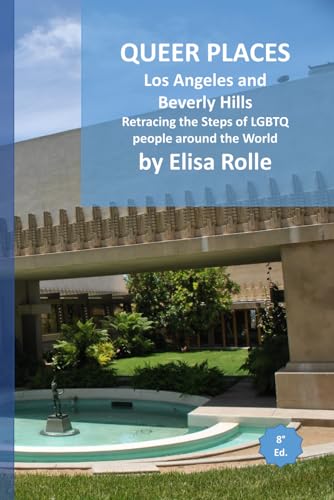 Queer Places: Los Angeles and Beverly Hills: Retracing the steps of LGBTQ people around the world (Queer Places: Retracing the steps of LGBTQ people around the world) Queer Places: Los Angeles and Beverly Hills: Retracing the steps of LGBTQ people around the world (Queer Places: Retracing the steps of LGBTQ people around the world) von Independently published