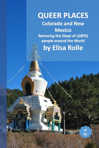 Queer Places: Mountain Time Zone (Colorado, New Mexico): Retracing the steps of LGBTQ people around the world (Queer Places: Retracing the steps of LGBTQ people around the world) von Independently published