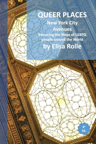 Queer Places: New York City (Avenues): Retracing the steps of LGBTQ people around the world (Queer Places: Retracing the steps of LGBTQ people around the world) von Independently published