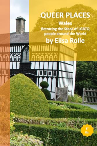 Queer Places: Wales: Retracing the steps of LGBTQ people around the world (Queer Places: Retracing the steps of LGBTQ people around the world) Queer Places: Wales: Retracing the steps of LGBTQ people around the world (Queer Places: Retracing the steps of LGBTQ people around the world) von Independently published
