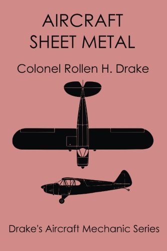 Aircraft Sheet Metal (Drake's Aircraft Mechanic Series) von Sportsman's Vintage Press