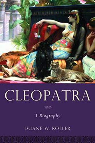 Cleopatra: A Biography (Women in Antiquity)