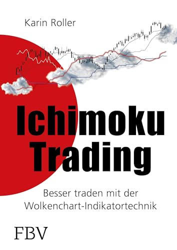 Ichimoku Trading: Besser traden mit der Wolkenchart-Indikatortechnik von FBV
