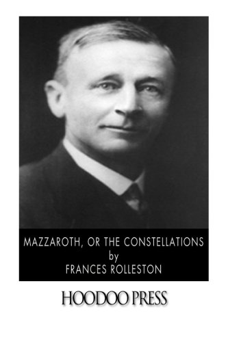 Mazzaroth, or the Constellations