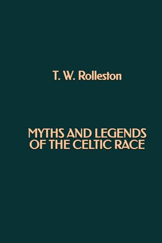 Myths and Legends of the Celtic Race von Independently published