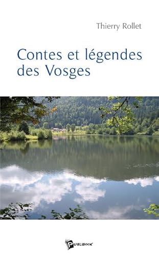 Contes et légendes des Vosges von Publibook