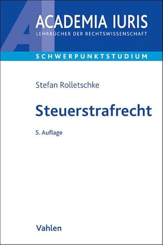 Steuerstrafrecht (Academia Iuris - Schwerpunktstudium)