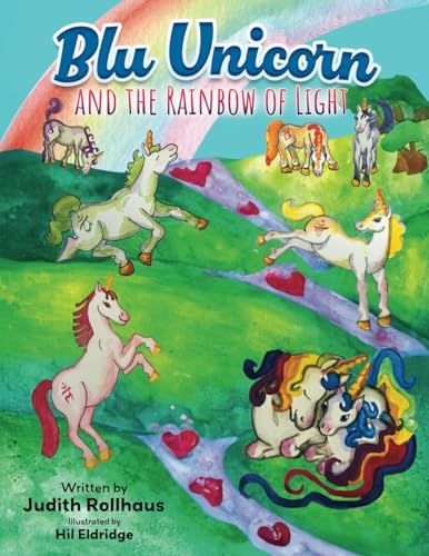 Blu Unicorn and the Rainbow of Light von Miriam Laundry Publishing