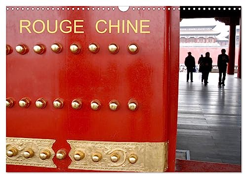 ROUGE CHINE (Calendrier mural 2025 DIN A3 vertical), CALVENDO calendrier mensuel: La Chine et son rouge omniprésent von Calvendo