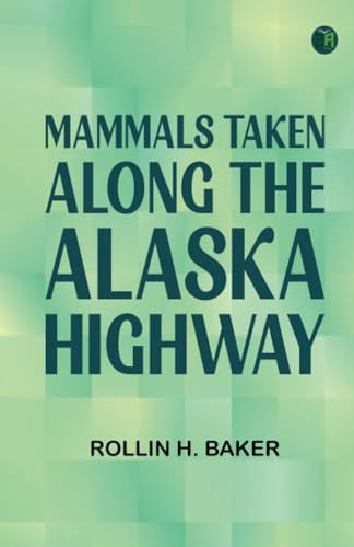 Mammals taken Along the Alaska Highway von Zinc Read