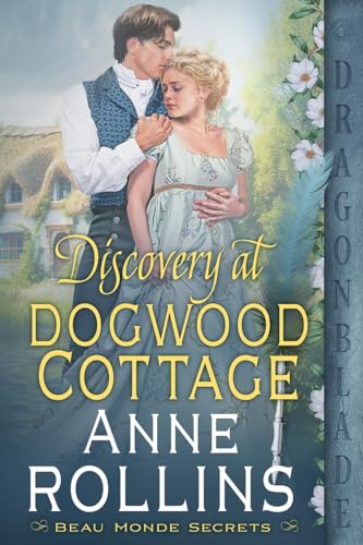 Discovery at Dogwood Cottage (Beau Monde Secrets, Band 2) von Dragonblade Publishing, Inc.