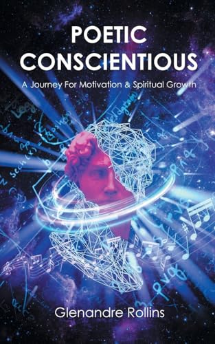 Poetic Conscientious: A Journey For Motivation and Spiritual Growth von Newman Springs